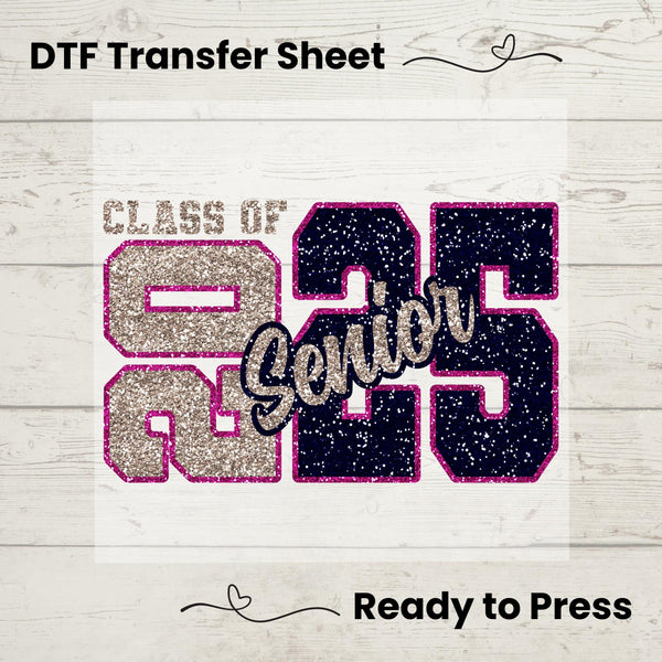 Senior 2025 DTF, Dtf Transfer Sheet, Ready to Press, Custom Dtf, Diy Heat Transfer, T-Shirt Transfer, Graduation Gift Tee, Matching Tees