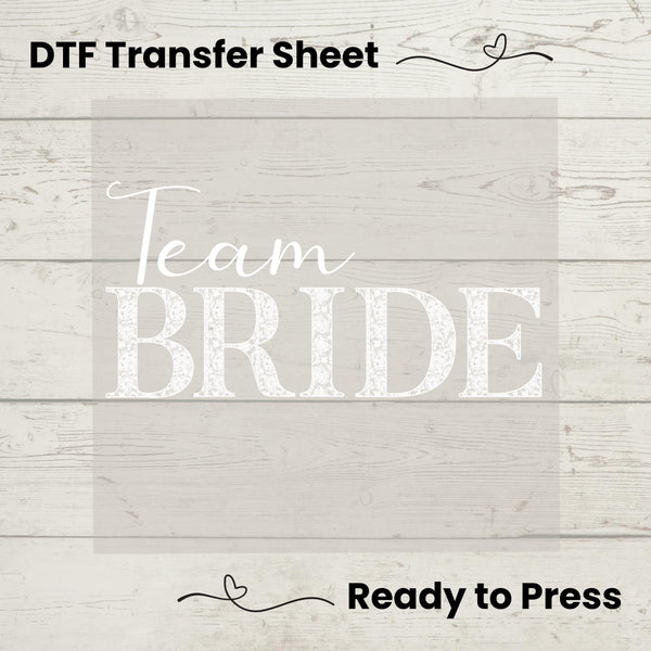 Team Bride DTF Transfer Sheet, Bridal Squad Shirt, DIY Bridal Party Apparel, Custom Bridesmaid Gift