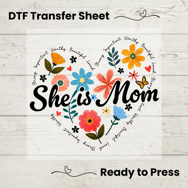 She is Mom DTF, Dtf Transfer Sheet, Ready to Press, Custom Dtf,  Heat Transfer, T-Shirt Transfer, Gift for Mom, Mothers Day Gift